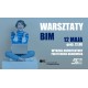 Już dziś Warsztaty BIM!